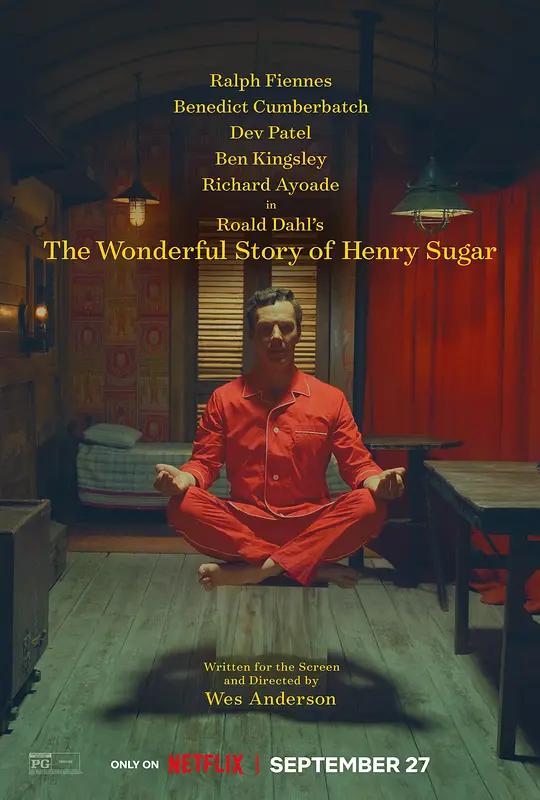 亨利·休格的神奇故事 The Wonderful Story of Henry Sugar (2023) / 亨利·舒格的神奇故事 / The.Wonderful.Story.of.Henry.Sugar.2023.2160p.NF.WEB-DL.DV.HDR.H.265.DDP5.1
