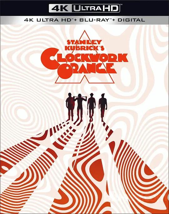 [4K蓝光原盘] 发条橙 A Clockwork Orange (1971) / 发条橘子(台) / 发条桔子 / 发条橙子 / A.Clockwork.Orange.1971.2160p.BluRay.REMUX.HEVC.DTS-HD.MA.5.1