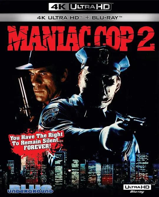 [4K蓝光原盘] 鬼面公仆2 Maniac Cop 2 (1990) / 地狱恶警2 / 暴力警察 / 疯狂警察2 / Maniac.Cop.2.1990.2160p.BluRay.REMUX.HEVC.DTS-HD.MA.TrueHD.7.1.Atmos